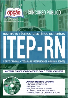 Concurso ITEP RN 2018-PERITO CRIMINAL (COMUM A TODAS AS ESPECIALIDADES)-AGENTE DE NECROPSIA e AGENTE TÉCNICO FORENSE