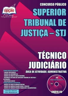 Superior Tribunal de Justiça (STJ)-TÉCNICO JUDICIÁRIO - ÁREA DE ATIVIDADE: ADMINISTRATIVA-ANALISTA JUDICIÁRIO - ÁREA DE ATIVIDADE: ADMINISTRATIVA