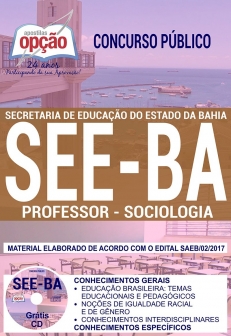 Concurso SEE BA 2018-PROFESSOR - SOCIOLOGIA-PROFESSOR - QUÍMICA-PROFESSOR - MATEMÁTICA-PROFESSOR - LÍNGUA PORTUGUESA-PROFESSOR - LÍNGUA INGLESA-PROFESSOR - HISTÓRIA-PROFESSOR - GEOGRAFIA-PROFESSOR - FÍSICA-PROFESSOR - FILOSOFIA-PROFESSOR - EDUCAÇÃO FÍSICA-PROFESSOR - BIOLOGIA-PROFESSOR - ARTE-COORDENADOR PEDAGÓGICO