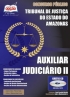 Tribunal de Justiça do Estado do Amazonas-AUXILIAR JUDICIÁRIO II-ASSISTENTE JUDICIÁRIO / ASSISTENTE TÉCNICO JUDICIÁRIO