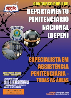 Departamento Penitenciário Nacional (DEPEN) -ESPECIALISTA EM ASSISTÊNCIA PENITENCIÁRIA (TODAS AS ÁREAS)-AGENTE PENITENCIÁRIO FEDERAL - VOLUME II-AGENTE PENITENCIÁRIO FEDERAL - VOLUME I-AGENTE PENITENCIÁRIO FEDERAL (JOGO COMPLETO)