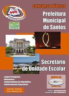 SANTOS / SP-SANTOS - SECRETRIO DE UNIDADE ESCOLAR-SANTOS - OFICIAL ADMINISTRATIVO-SANTOS - INSPETOR DE ALUNOS-SANTOS - AJUDANTE GERAL