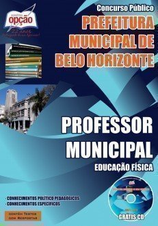 http://www.apostilasopcao.com.br/apostilas/1396/2444/prefeitura-municipal-de-belo-horizonte-mg/professor-municipal-educacao-fisica.php?afiliado=4670