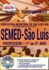 Concurso SEMED São Luís 2016 - PROFESSOR - 1º AO 5º ANO