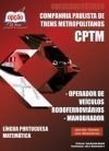 CPTM Cia Paulista de Trens Metropolitanos - OPERADOR DE VEÍCULOS RODOFERROVIÁRIOS / MANOBRADOR