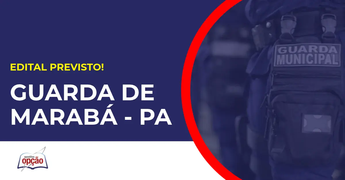 Concurso Guarda de Marabá PA tem edital previsto