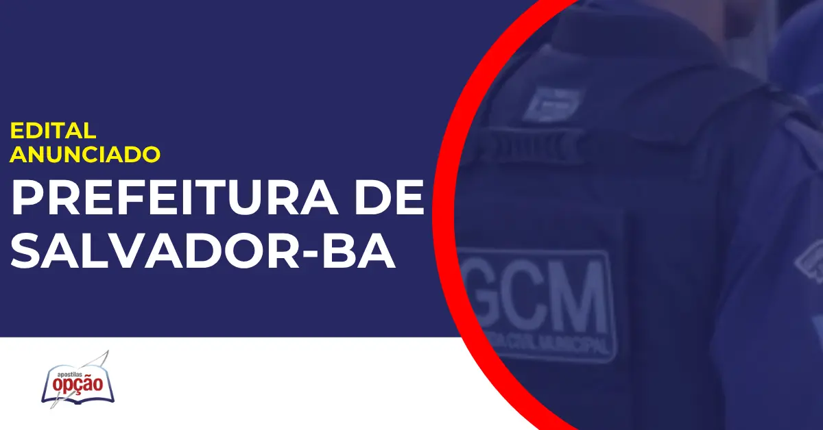 Guarda Civil Municipal Salvador BA. Concurso Prefeitura de Salvador.