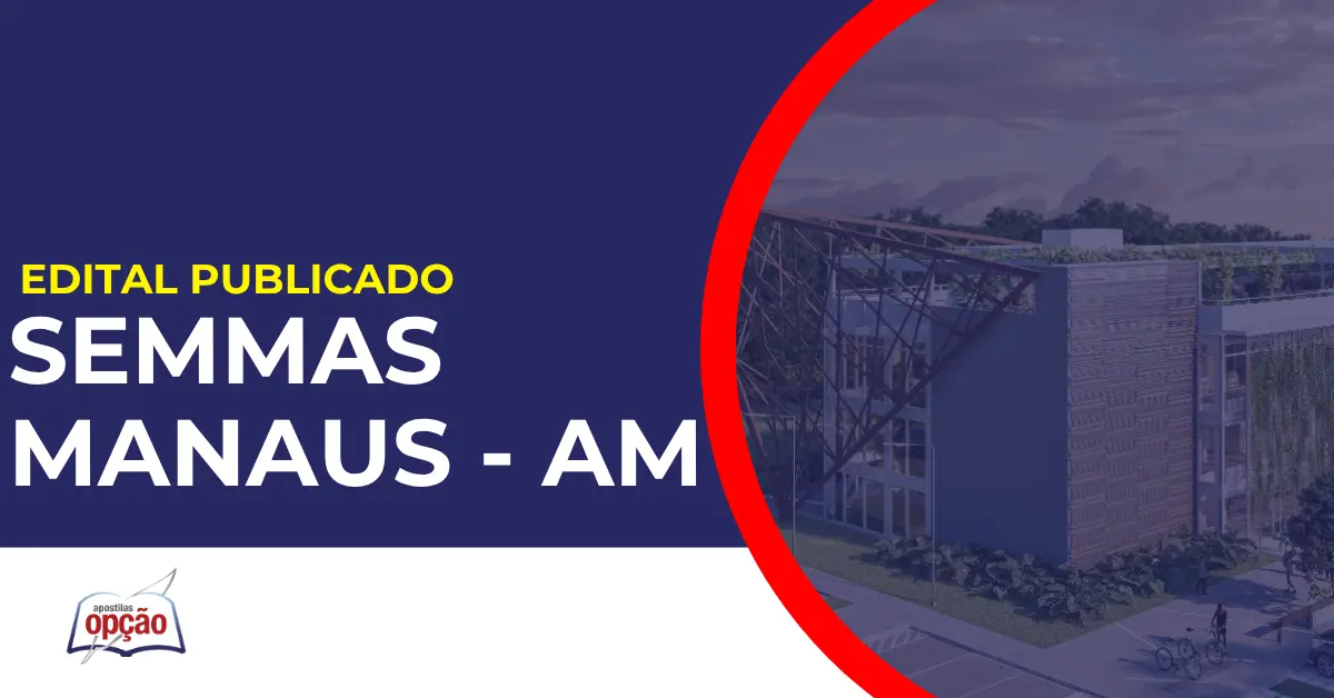 Sede SEMMAS Manaus. Concurso SEMMAS Manaus.