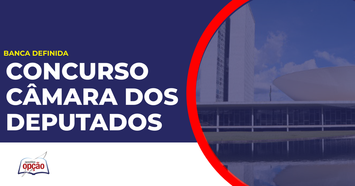 Congresso Nacional em Brasília/DF. Concurso Câmara dos Deputados.