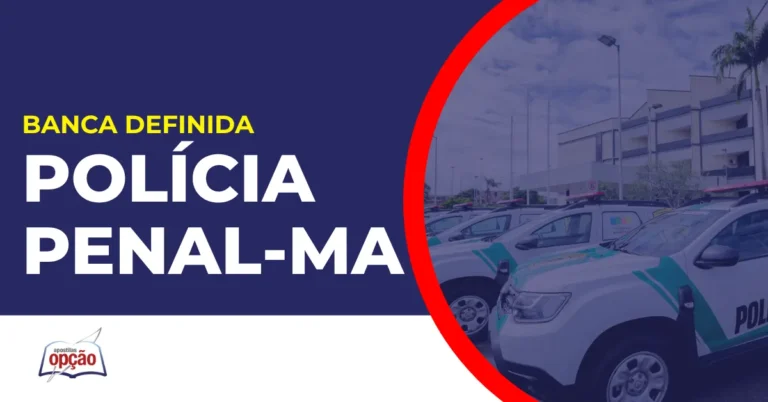 Imagem com fundo azul divulgando o Concurso Polícia Penal MA