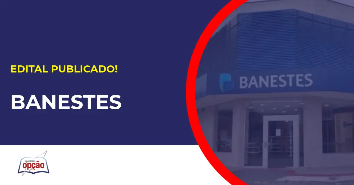 Concurso Banestes tem editais publicados!
