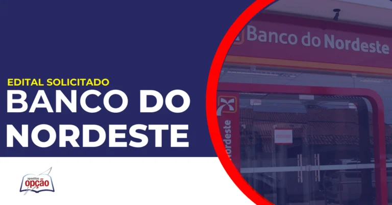 Agência Banco do Nordeste. Concurso Banco do Nordeste.