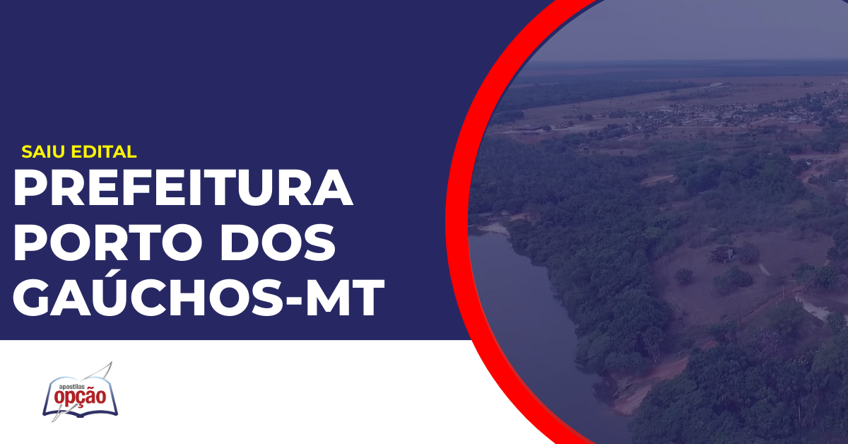Cidade de Porto dos Gaúchos no estado do Mato Grosso. Concurso Prefeitura de Porto dos Gaúchos.