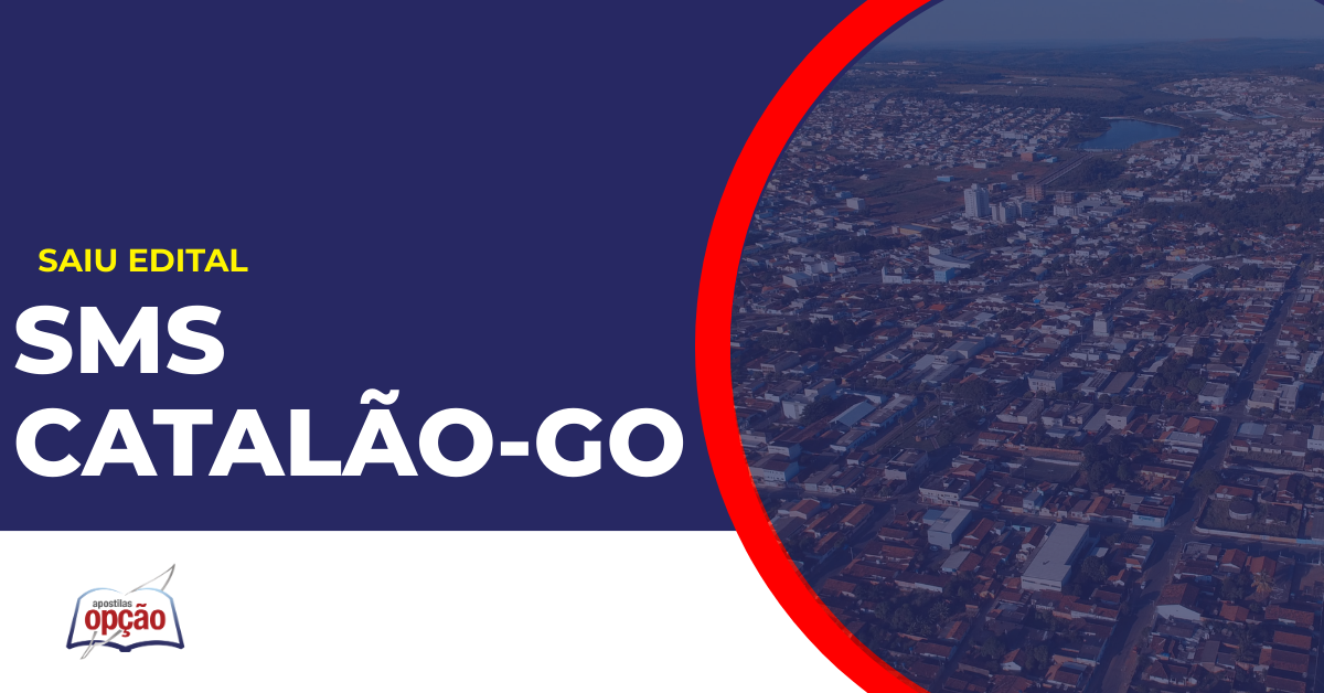 Cidade de Catalão no estado de Goiás. Concurso SMS Catalão GO.