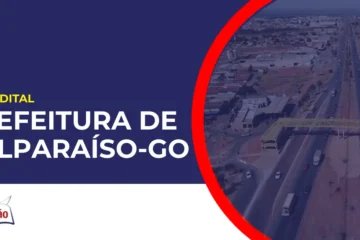 Cidade de Valparaíso em Goiás. Concurso Prefeitura de Valparaíso de Goiás.