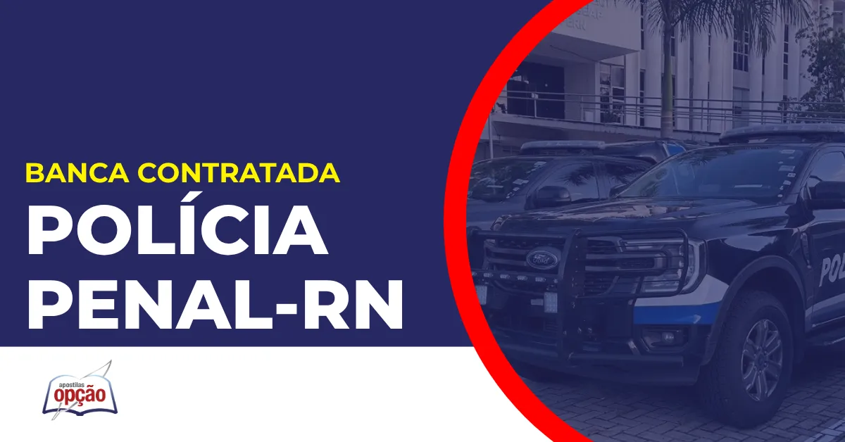 Imagem com fundo azul divulgando o Concurso Polícia Penal RN