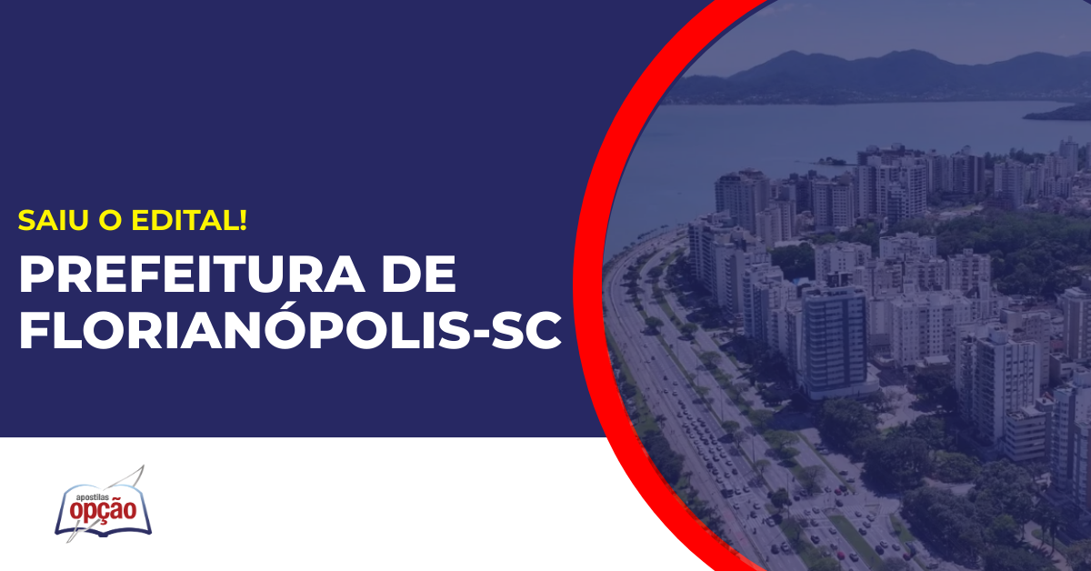 Cidade de Florianópolis no estado de Santa Catarina. Concurso Prefeitura de Florianópolis.