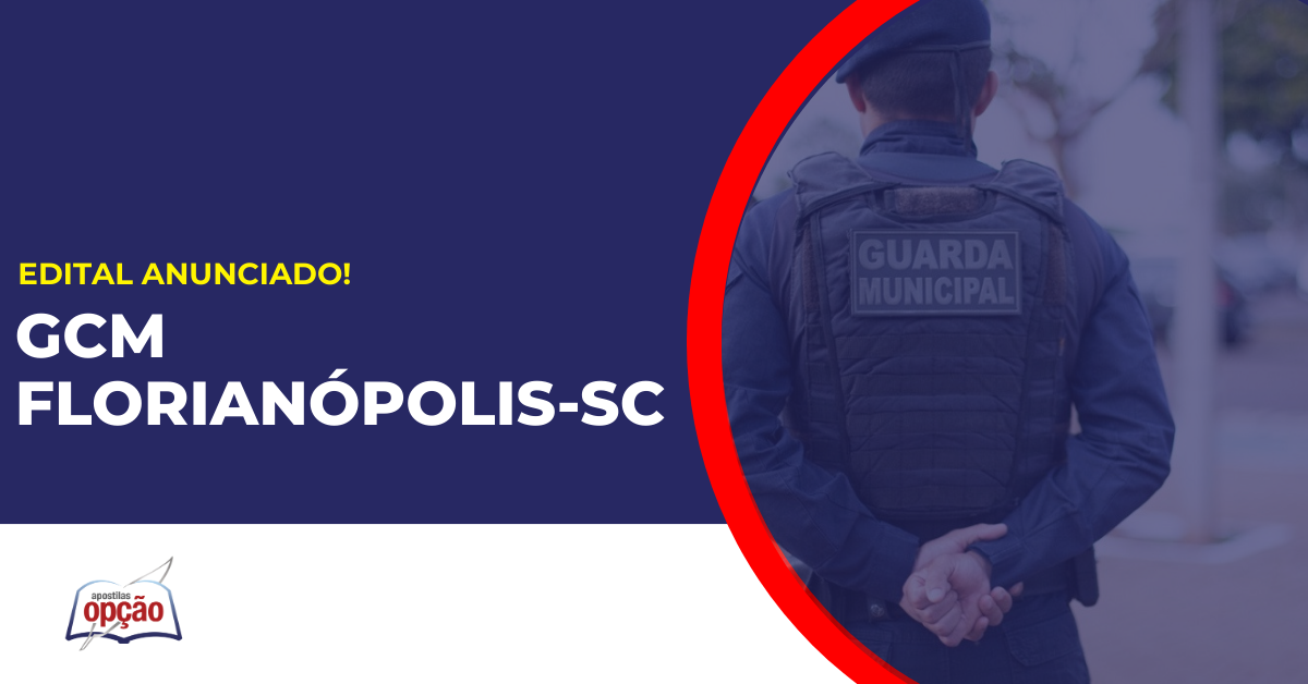 Guardas Municipais de Florianópolis. Concurso GCM Florianópolis