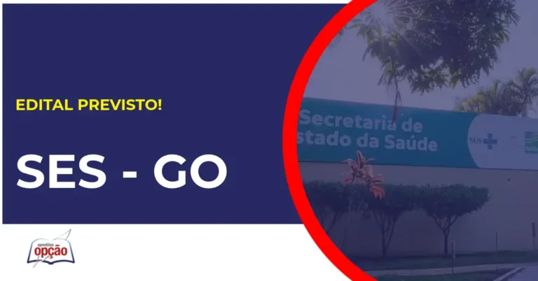 Concurso SES GO tem edital previsto.