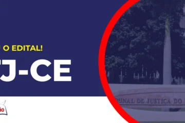 Concurso TJ CE 2026 publica edital para Técnico, Analista e Oficial de Justiça!