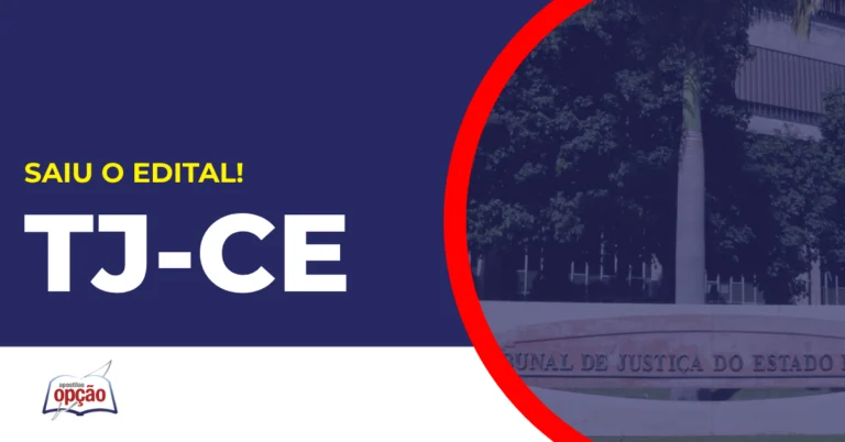 Concurso TJ CE 2026 publica edital para Técnico, Analista e Oficial de Justiça!
