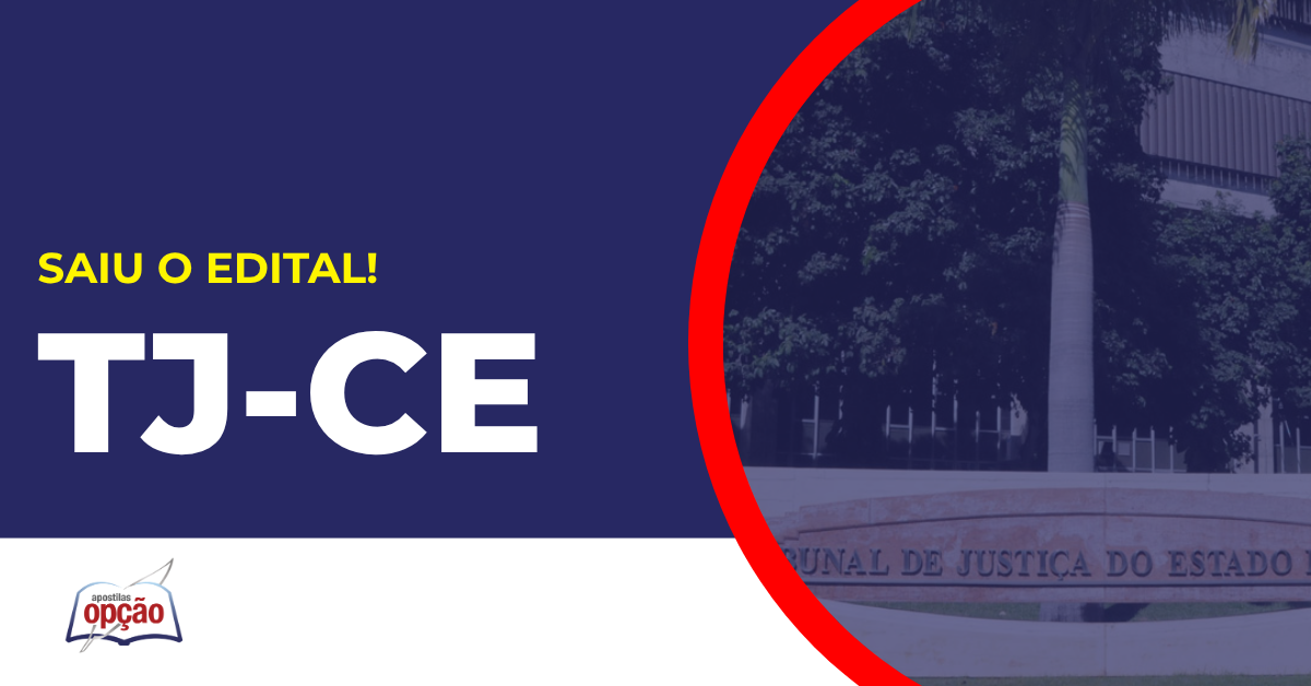 Concurso TJ CE 2026 publica edital para Técnico, Analista e Oficial de Justiça!