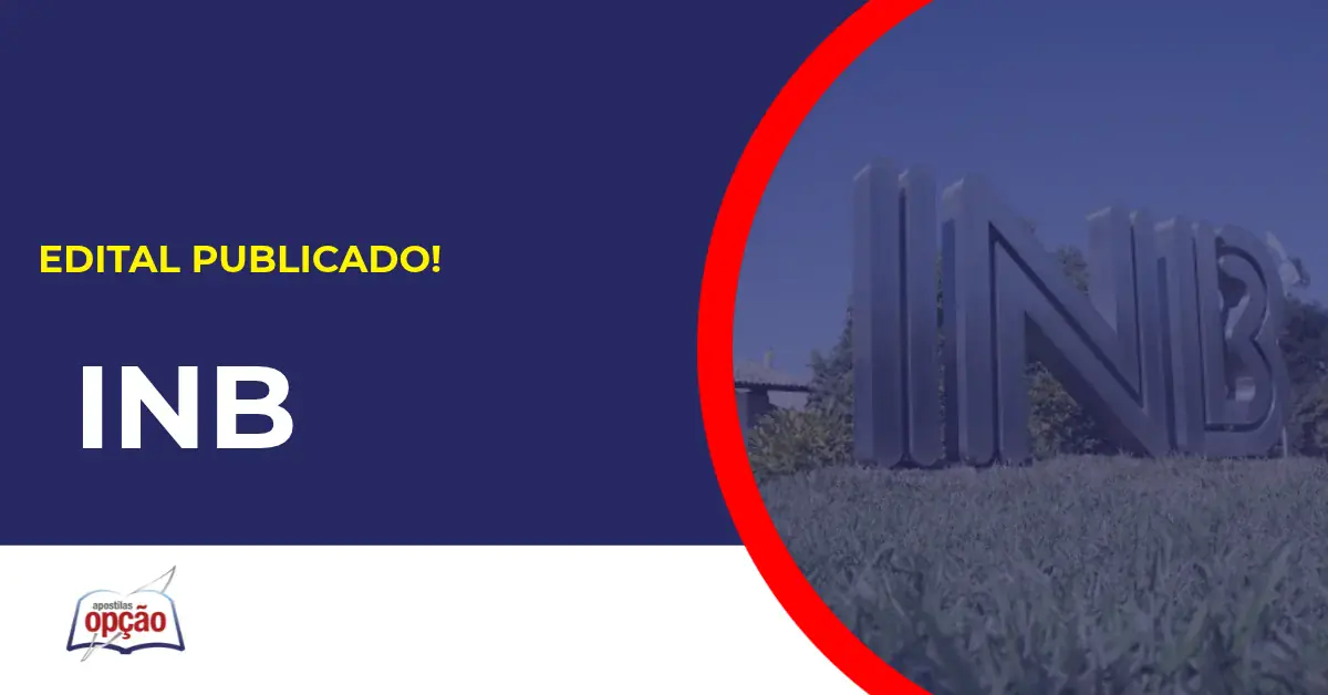 Concurso INB tem edital publicado.