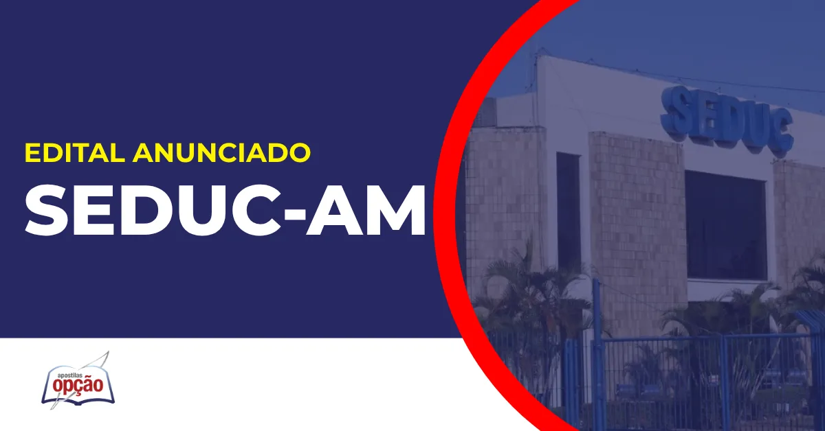 Imagem com fundo azul divulgando o Concurso Seduc AM