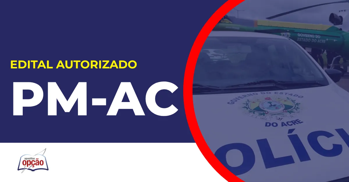 Imagem com fundo azul divulgando o Concurso PM AC
