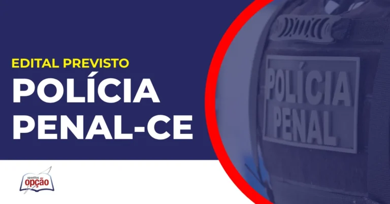 Imagem com fundo azul divulgando o Concurso Polícia Penal CE