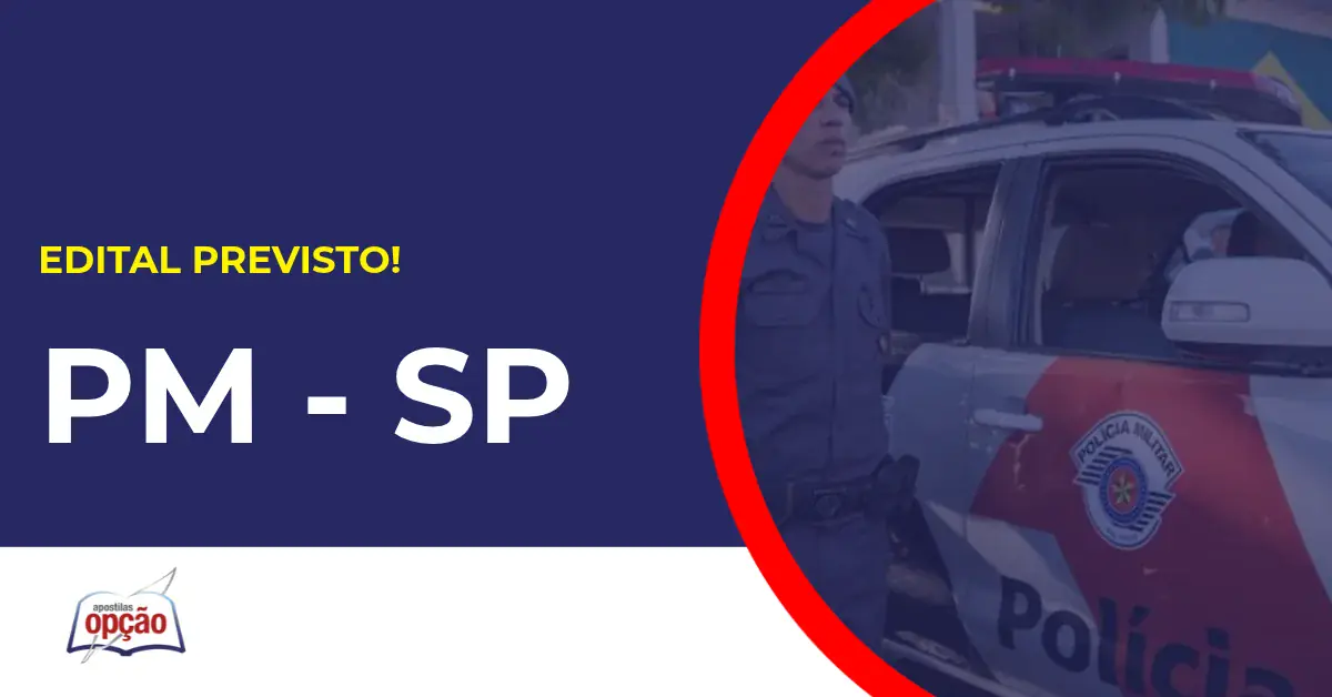 Concurso PM SP Oficial tem edital previsto
