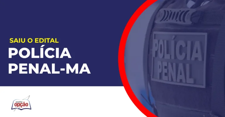 Imagem com fundo azul divulgando o Polícia Penal MA
