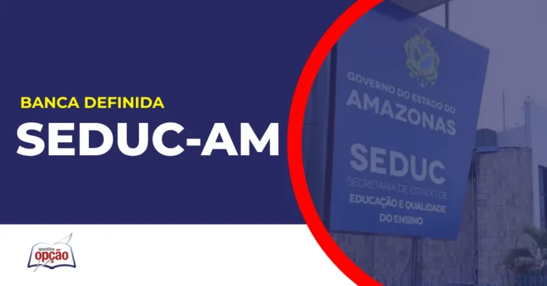 Sede do seduc am tem banca organizadora escolhida para concurso