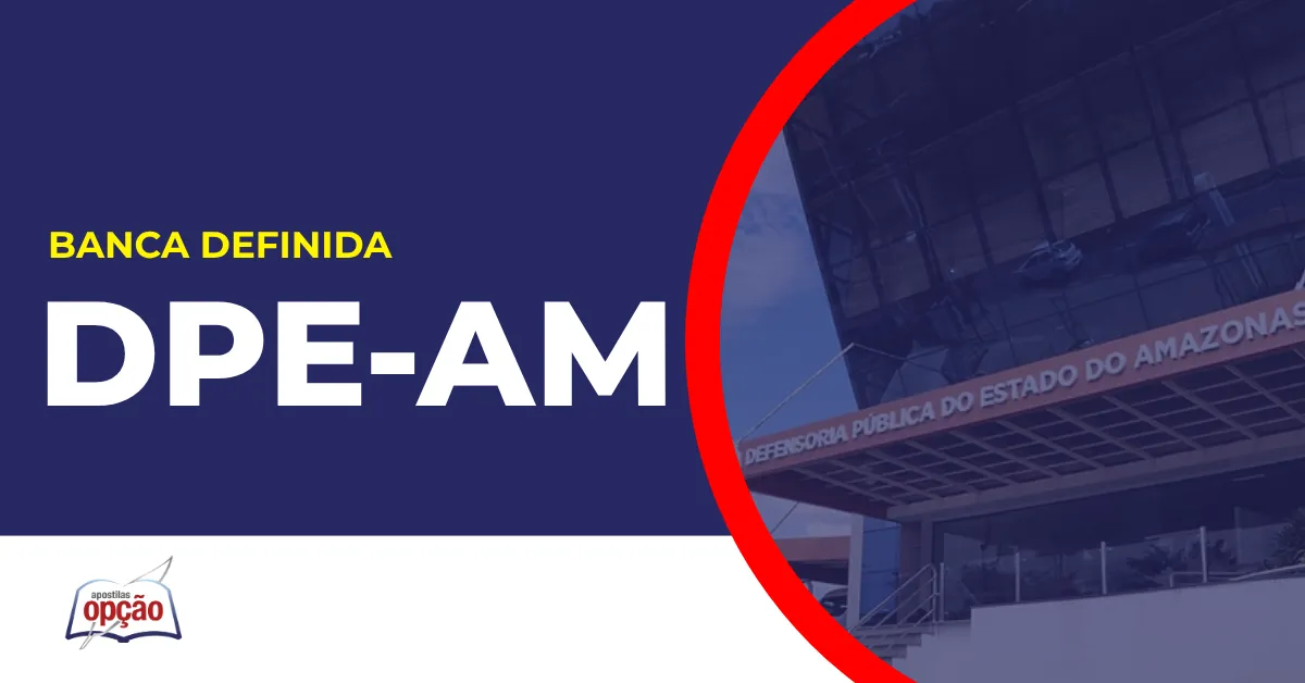 Imagem com fundo azul divulgando o Concurso DPE AM