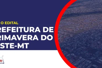 Imagem com fundo azul divulgando o Concurso Prefeitura de Primavera do Leste MT
