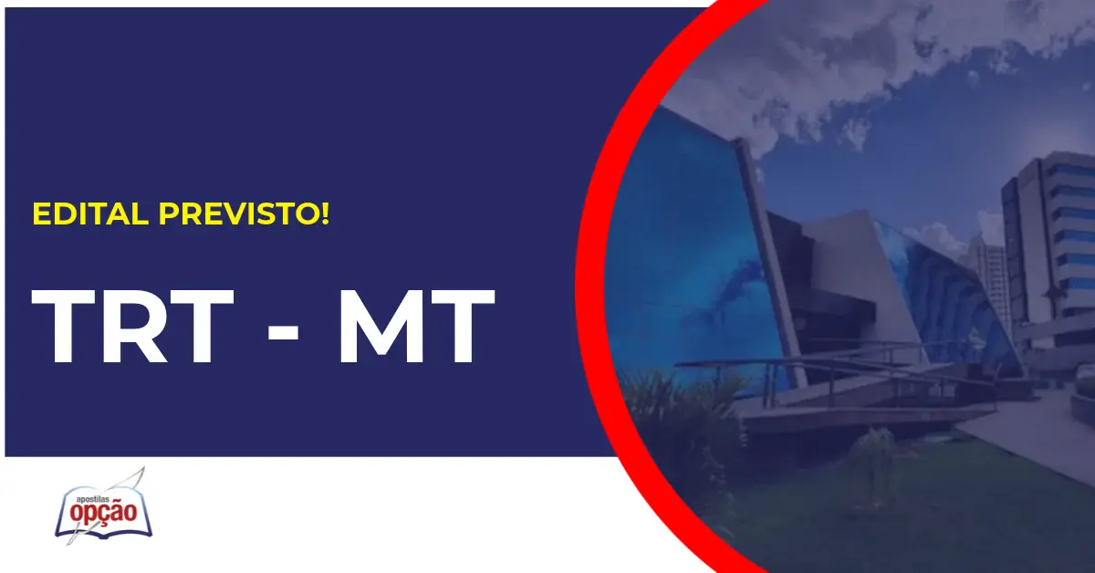 Concurso TRT MT tem edital previsto.