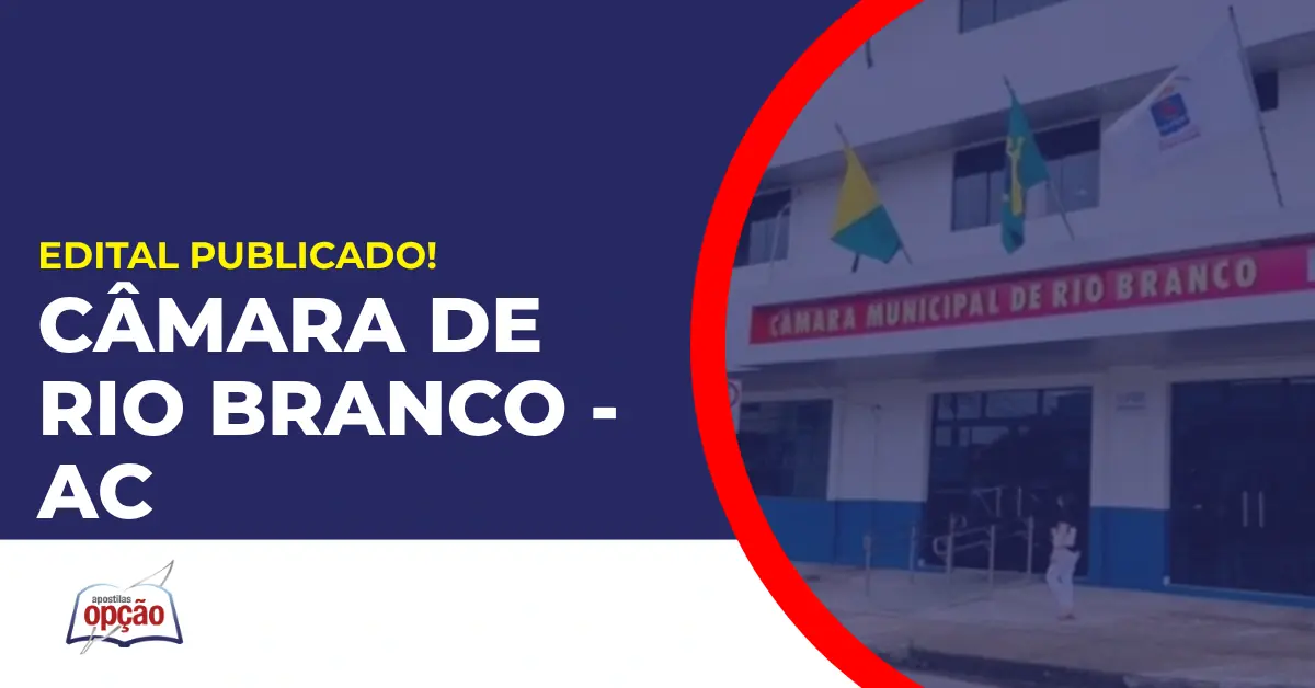 Concurso Câmara de Rio Branco AC