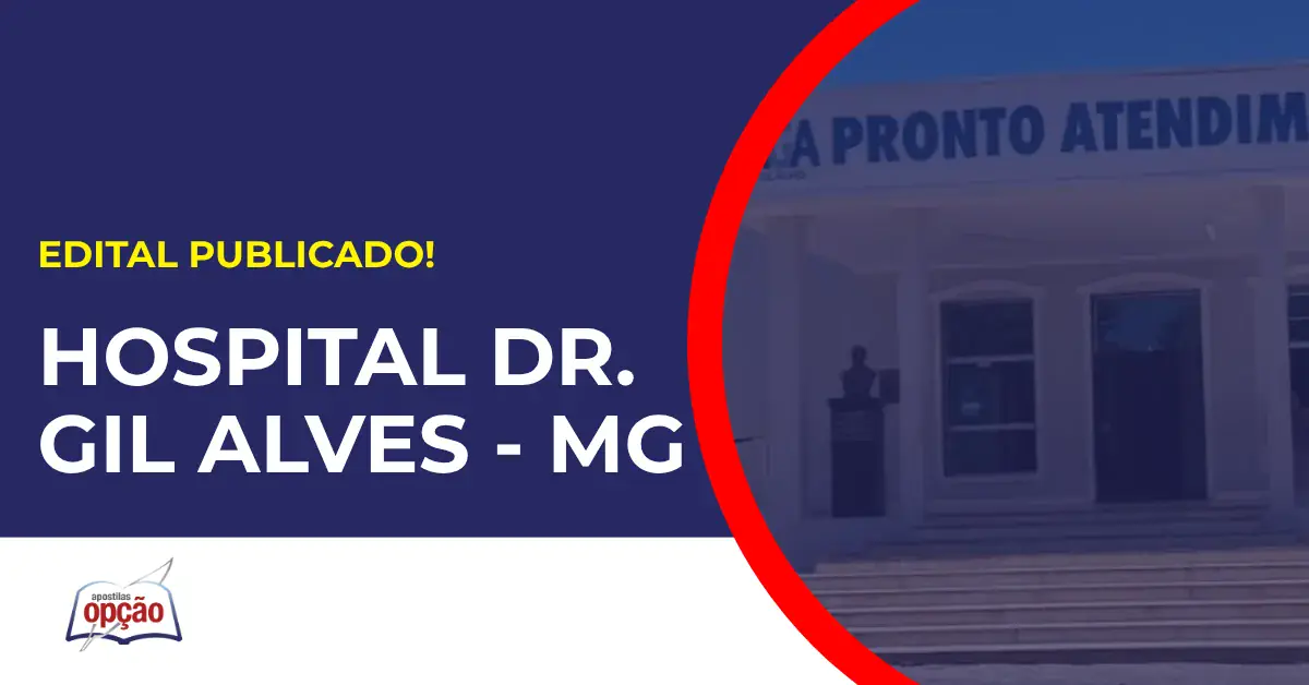 Concurso Hospital Dr. Gil Alves - MG tem edital publicado