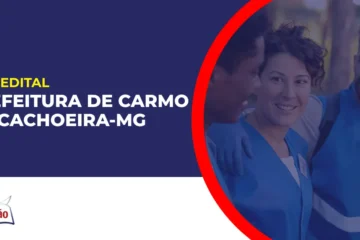 Imagem com fundo azul divulgando o Concurso Prefeitura de Carmo da Cachoeira MG