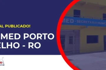 Concurso Semed Porto Velho RO tem edital publicado