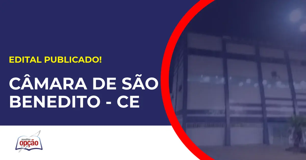 Concurso Câmara de São Benedito CE tem edital publicado.