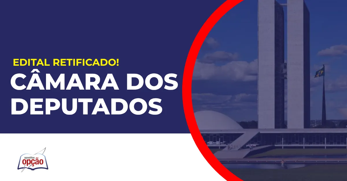 Imagem com fundo azul do Concurso Câmara dos Deputados edital retificado