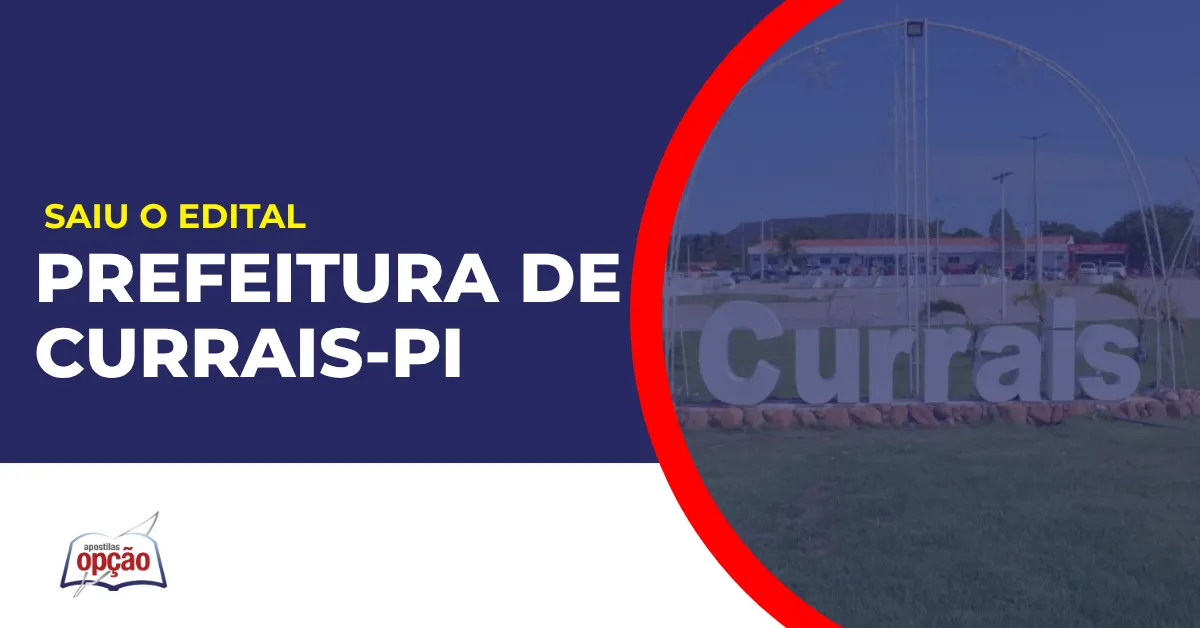 Imagem com fundo azul divulgando o Concurso Prefeitura de Currais PI