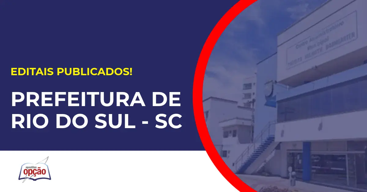 Concurso Prefeitura de Rio do Sul SC tem edital publicado