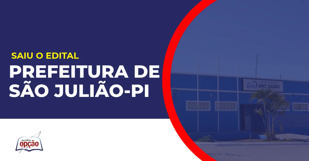 Imagem com fundo azul divulgando o Concurso Prefeitura de São Julião PI
