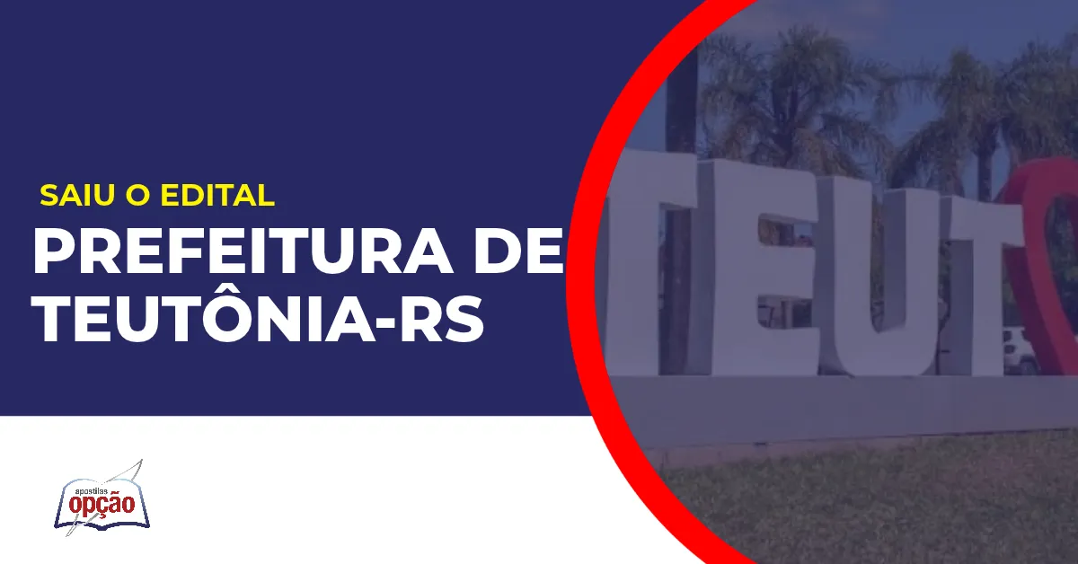 Imagem com fundo azul divulgando o Concurso Prefeitura de Teutônia RS