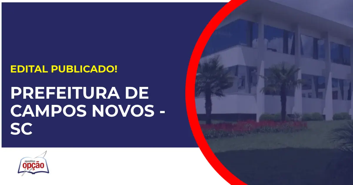 Concurso Prefeitura de Campos Novos SC tem edital publicado