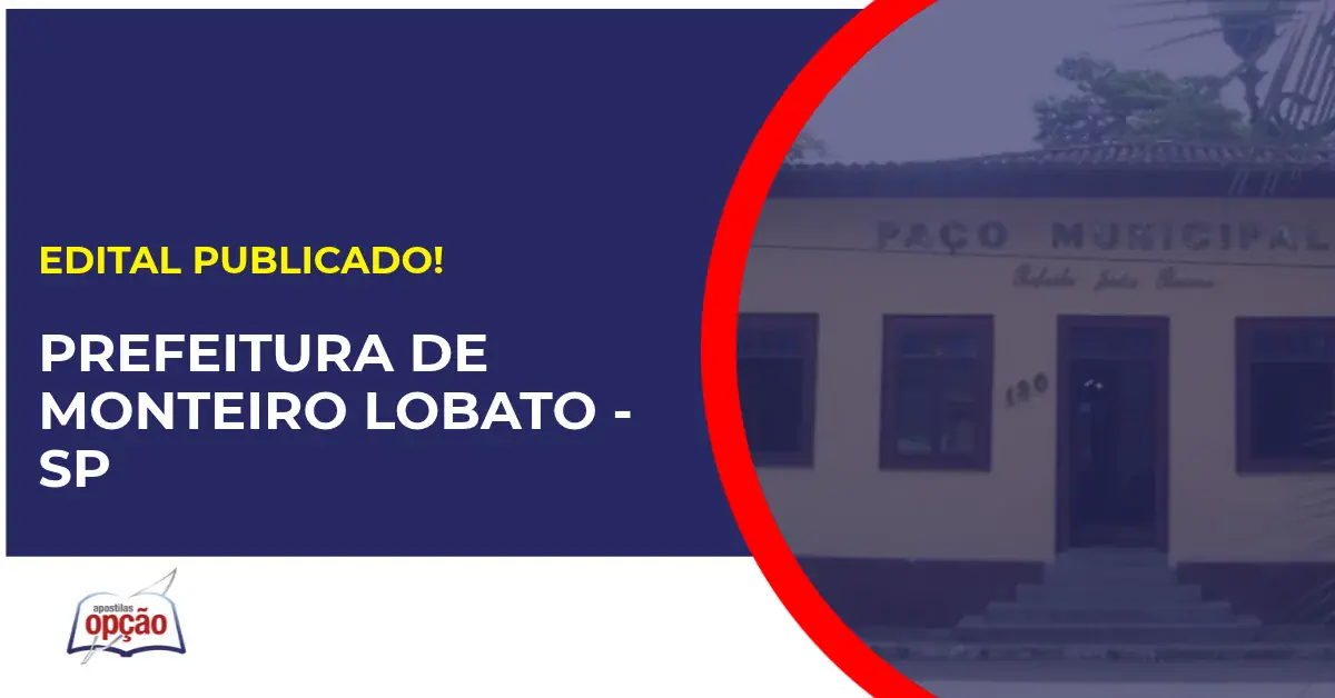 Concurso Prefeitura de Monteiro Lobato SP tem edital publicado