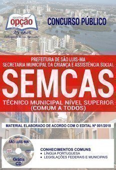 Apostila Concurso SEMCAS 2018 - TÉCNICO MUNICIPAL NÍVEL SUPERIOR (COMUM A TODOS)