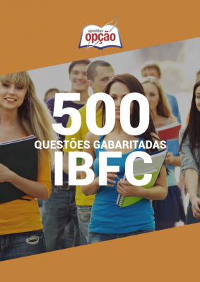 Caderno de Questões IBFC - 500 Questões Gabaritadas